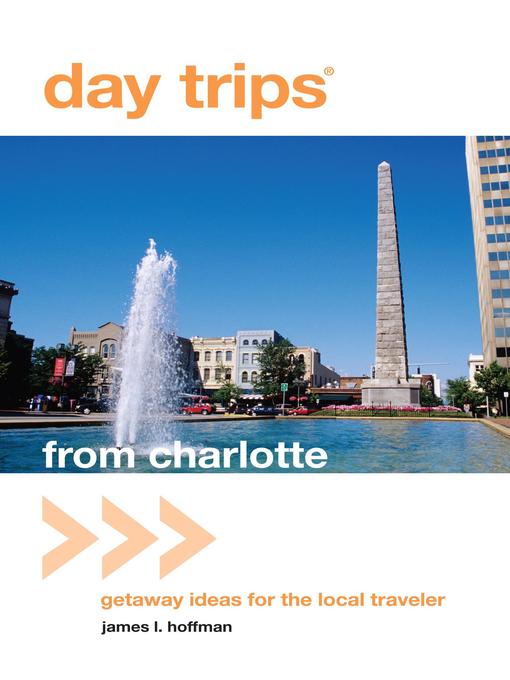 Title details for Day Trips® from Charlotte by James L. Hoffman - Available